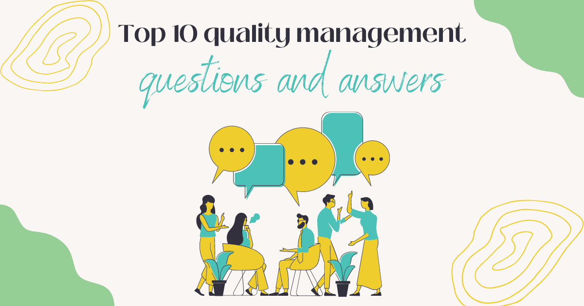 Top 10 quality management questions and answers - Isolocity